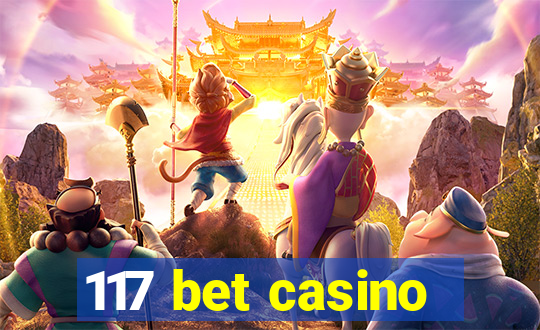 117 bet casino