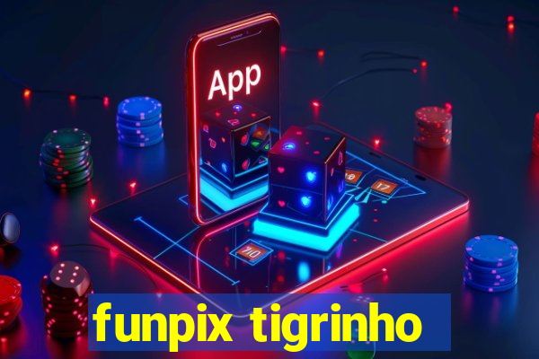 funpix tigrinho