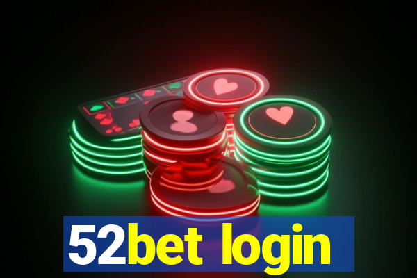 52bet login