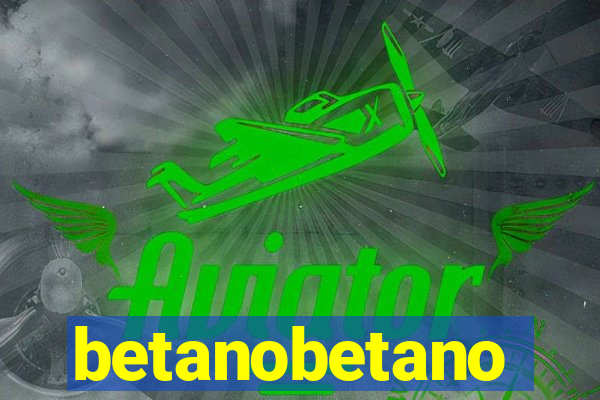 betanobetano