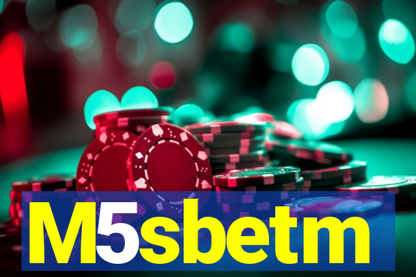 M5sbetm