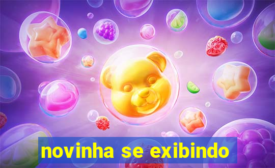 novinha se exibindo