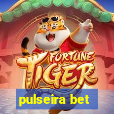 pulseira bet