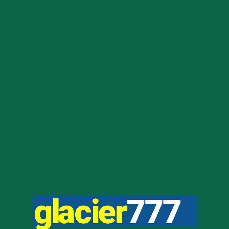 glacier777