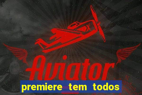 premiere tem todos os jogos