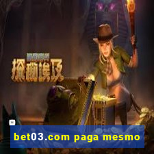 bet03.com paga mesmo