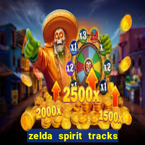 zelda spirit tracks rom pt br