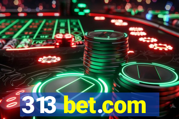 313 bet.com