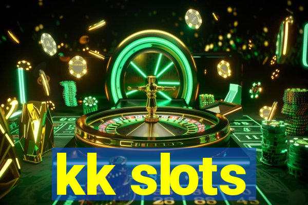 kk slots