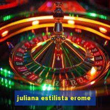 juliana estilista erome