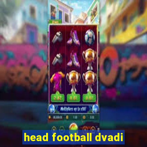 head football dvadi