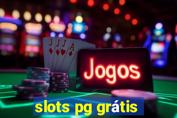 slots pg grátis