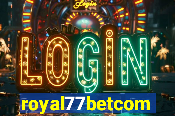 royal77betcom