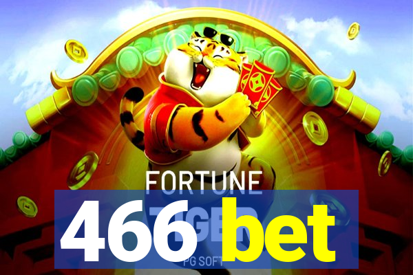 466 bet