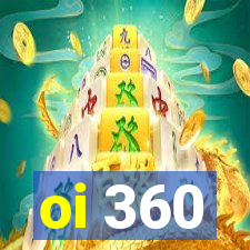 oi 360