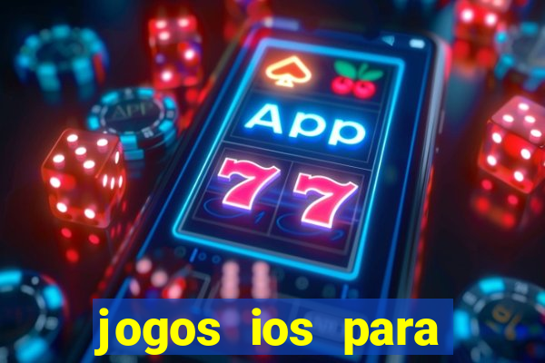 jogos ios para ganhar dinheiro