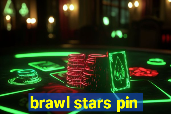 brawl stars pin