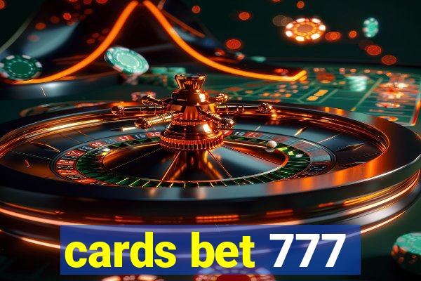 cards bet 777