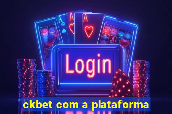 ckbet com a plataforma