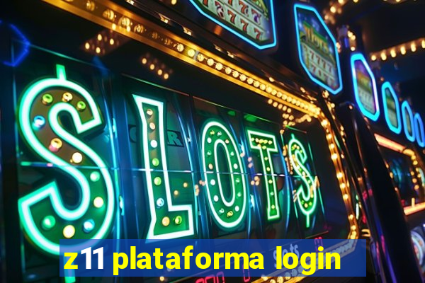 z11 plataforma login