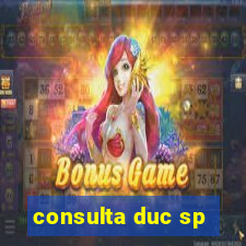 consulta duc sp