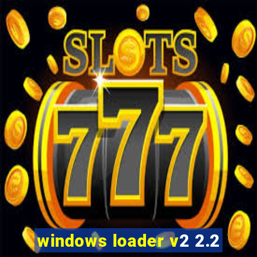 windows loader v2 2.2