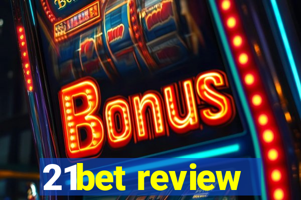 21bet review