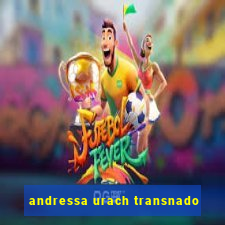 andressa urach transnado