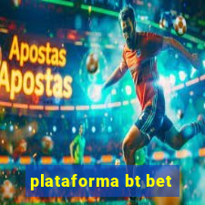 plataforma bt bet