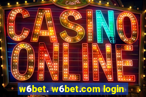 w6bet. w6bet.com login