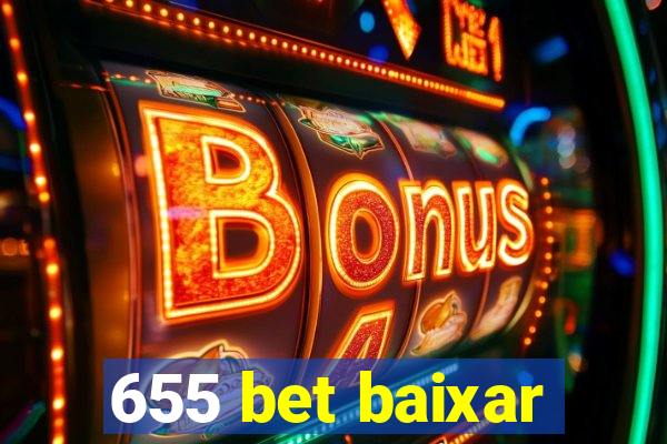 655 bet baixar