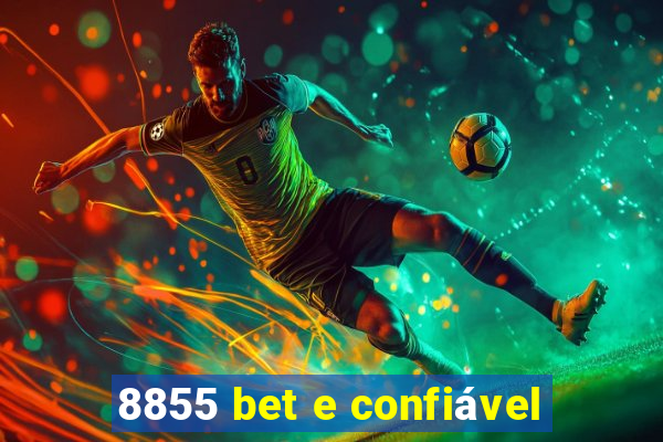 8855 bet e confiável