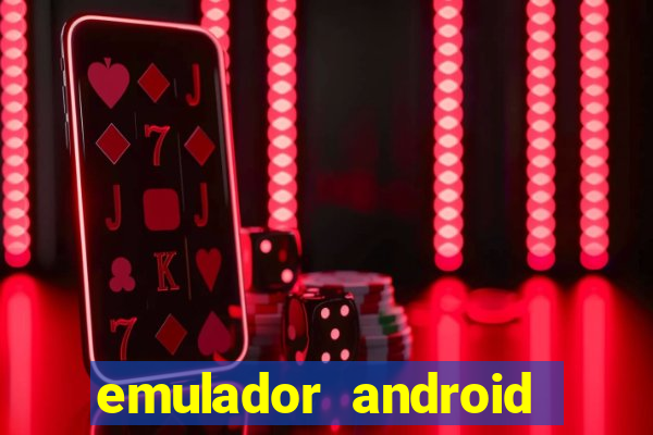 emulador android para pc fraco