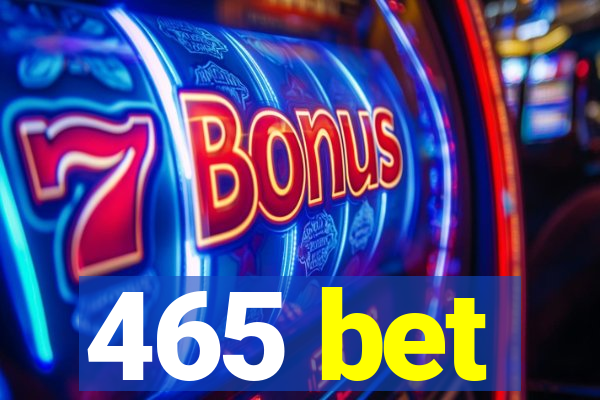 465 bet