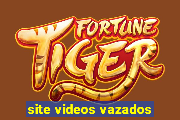 site videos vazados