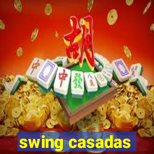 swing casadas