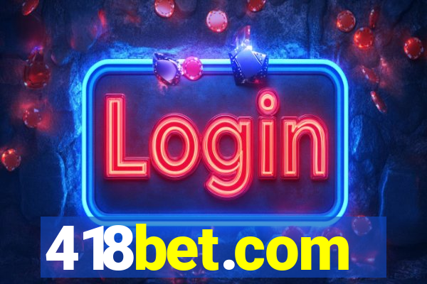 418bet.com