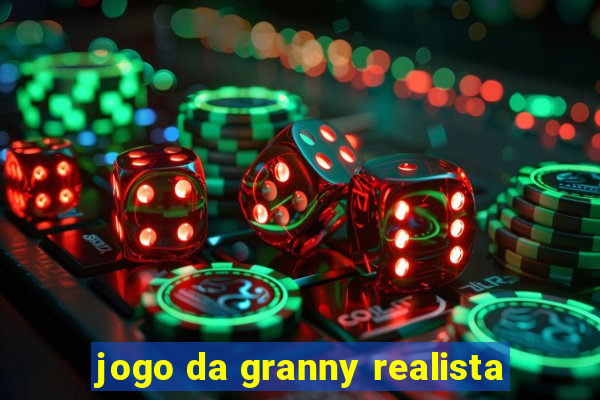 jogo da granny realista