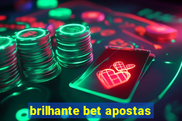 brilhante bet apostas