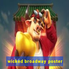 wicked broadway poster