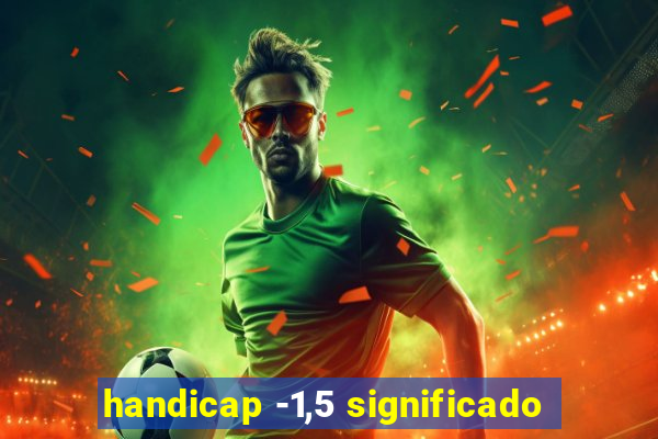 handicap -1,5 significado