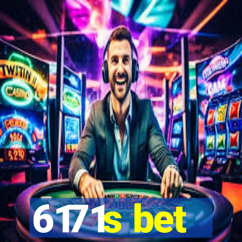 6171s bet