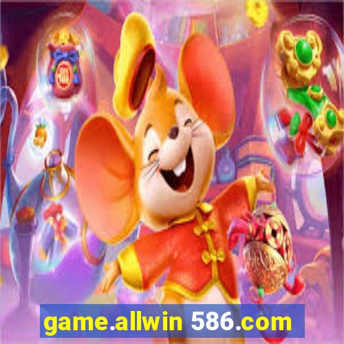 game.allwin 586.com