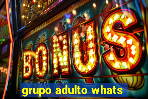 grupo adulto whats