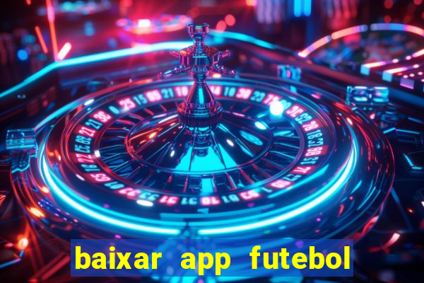 baixar app futebol da hora 3.7