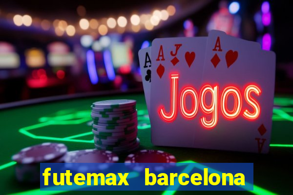 futemax barcelona ao vivo