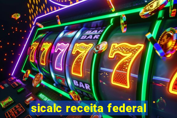 sicalc receita federal