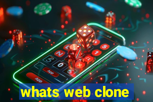 whats web clone