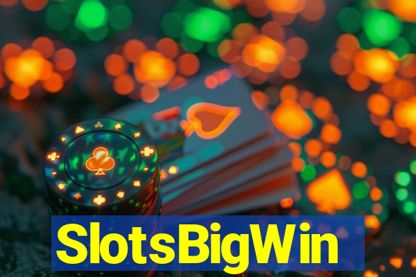 SlotsBigWin