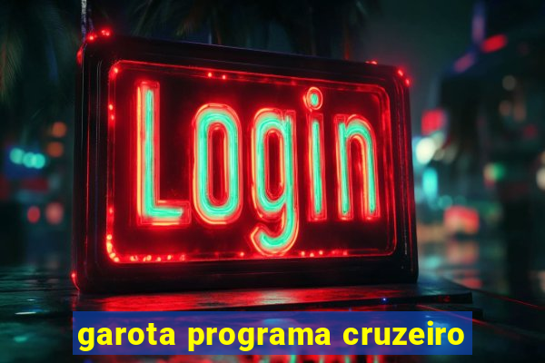 garota programa cruzeiro